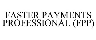 FASTER PAYMENTS PROFESSIONAL (FPP)