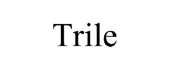 TRILE