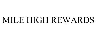 MILE HIGH REWARDS