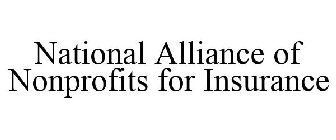 NATIONAL ALLIANCE OF NONPROFITS FOR INSURANCE
