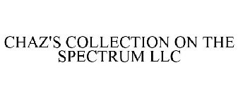 CHAZ'S COLLECTION ON THE SPECTRUM LLC