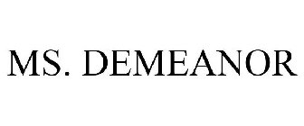 MS. DEMEANOR