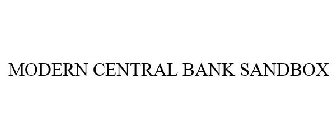 MODERN CENTRAL BANK SANDBOX