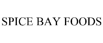 SPICE BAY FOODS
