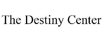 THE DESTINY CENTER