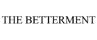 THE BETTERMENT