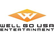 W WELL GO USA ENTERTAINMENT