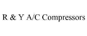 R & Y A/C COMPRESSORS