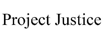 PROJECT JUSTICE