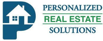 P PERSONALIZED REAL ESTATE SOLUTIONS