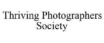 THRIVING PHOTOGRAPHERS SOCIETY