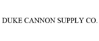 DUKE CANNON SUPPLY CO.