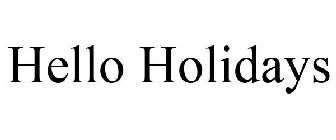 HELLO HOLIDAYS