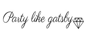 PARTY LIKE GATSBY