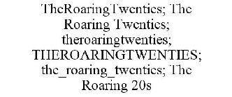 THEROARINGTWENTIES; THE ROARING TWENTIES; THEROARINGTWENTIES; THEROARINGTWENTIES; THE_ROARING_TWENTIES; THE ROARING 20S