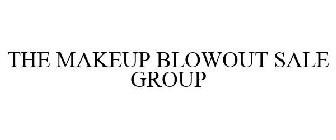 THE MAKEUP BLOWOUT SALE GROUP