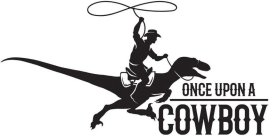 ONCE UPON A COWBOY
