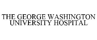 THE GEORGE WASHINGTON UNIVERSITY HOSPITAL