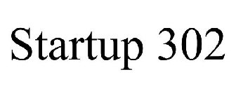 STARTUP 302