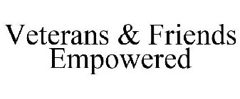 VETERANS & FRIENDS EMPOWERED