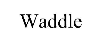 WADDLE