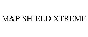 M&P SHIELD XTREME