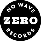 NO WAVE ZERO RECORDS