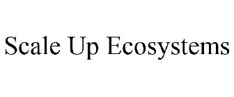 SCALE UP ECOSYSTEMS