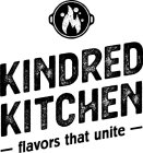KINDRED KITCHEN - FLAVORS THAT UNITE -