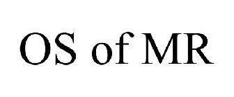 OS OF MR