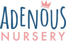 ADENOUS NURSERY