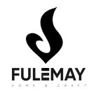 FULEMAY HOME & CRAFT