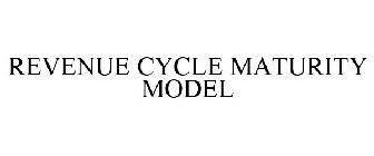 REVENUE CYCLE MATURITY MODEL