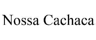 NOSSA CACHACA