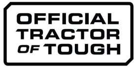 OFFICIAL TRACTOR OF TOUGH