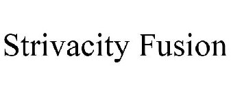 STRIVACITY FUSION