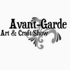 AVANT-GARDE ART & CRAFT SHOW