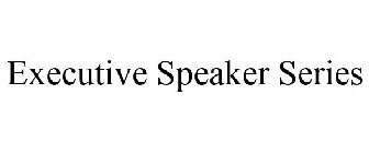 EXECUTIVE SPEAKER SERIES