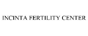 INCINTA FERTILITY CENTER