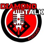 DIAMOND TALK PODCAST