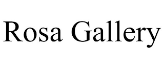 ROSA GALLERY