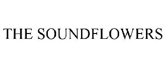 THE SOUNDFLOWERS