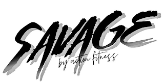 SAVAGE BY ACTION FITNESS