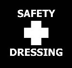 SAFETY DRESSING