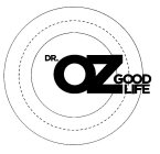 DR. OZ GOOD LIFE