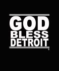 GOD BLESS DETROIT