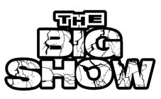 THE BIG SHOW