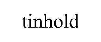 TINHOLD