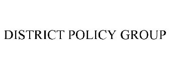 DISTRICT POLICY GROUP