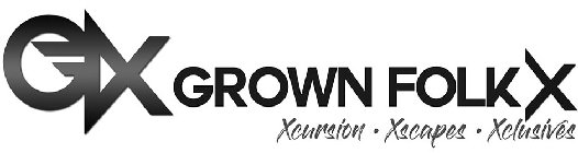 GFX GROWN FOLK X XCURISONS · XSCAPES · XCLUSIVES